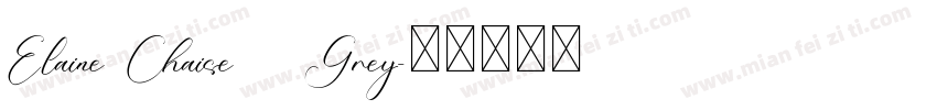Elaine Chaise   Grey字体转换